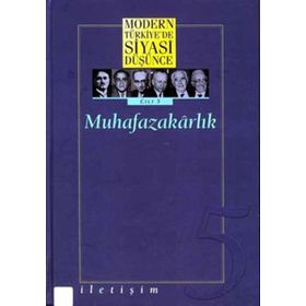 MODERN TÜRKİYE'DE SIYASI DÜŞÜNCE 5 MUHAFAZAKÂRLIK - MURAT GÜLTEKİNGİL;TANIL BORA;YASIN AKTAY
