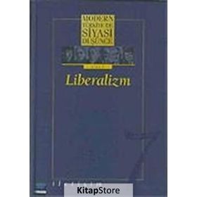 MODERN TÜRKİYE'DE SIYASI DÜŞÜNCE 7 LIBERALIZM (CILTLI) - MURAT YILMAZ