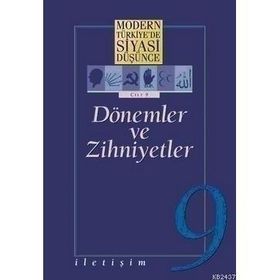 MODERN TÜRKİYE'DE SIYASI DÜŞÜNCE 9 DÖNEMLER VE ZIHNIYETLER - ÖMER LAÇİNER (ISBN:9789750506574)
