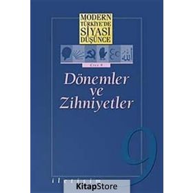 MODERN TÜRKİYE'DE SIYASI DÜŞÜNCE 9 DÖNEMLER VE ZIHNIYETLER - ÖMER LAÇİNER (ISBN:9789750506574)