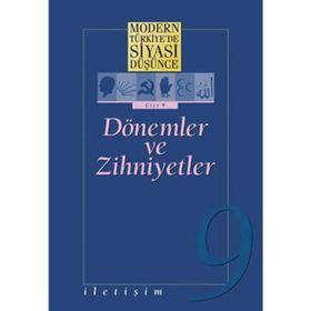 MODERN TÜRKİYE'DE SIYASI DÜŞÜNCE 9 DÖNEMLER VE ZIHNIYETLER - ÖMER LAÇİNER (ISBN:9789750506574)