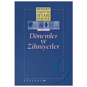 MODERN TÜRKİYE'DE SIYASI DÜŞÜNCE 9 DÖNEMLER VE ZIHNIYETLER - ÖMER LAÇİNER (ISBN:9789750506574)