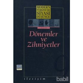 MODERN TÜRKİYE'DE SIYASI DÜŞÜNCE 9 DÖNEMLER VE ZIHNIYETLER - ÖMER LAÇİNER (ISBN:9789750506574)