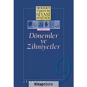 MODERN TÜRKİYE'DE SIYASI DÜŞÜNCE 9 DÖNEMLER VE ZIHNIYETLER - ÖMER LAÇİNER