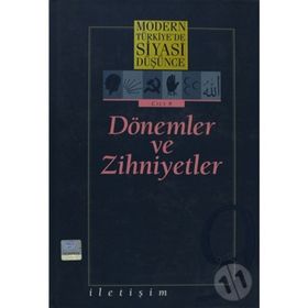 MODERN TÜRKİYE'DE SIYASI DÜŞÜNCE 9 DÖNEMLER VE ZIHNIYETLER - ÖMER LAÇİNER