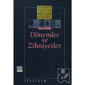 MODERN TÜRKİYE'DE SIYASI DÜŞÜNCE 9 DÖNEMLER VE ZIHNIYETLER - ÖMER LAÇİNER