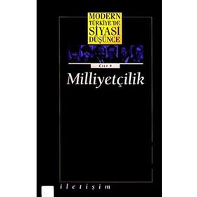 MODERN TÜRKİYE'DE SIYASI DÜŞÜNCE MİLLİYETÇİLİK (CILT 4) - MURAT GÜLTEKİNGİL;TANIL BORA