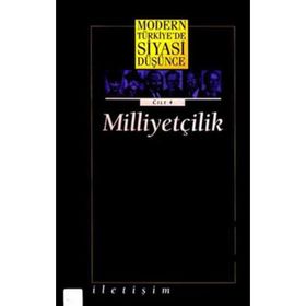 MODERN TÜRKİYE'DE SIYASI DÜŞÜNCE MİLLİYETÇİLİK (CILT 4) - MURAT GÜLTEKİNGİL;TANIL BORA