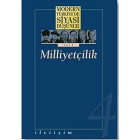 MODERN TÜRKİYE'DE SIYASI DÜŞÜNCE MİLLİYETÇİLİK (CILT 4) - MURAT GÜLTEKİNGİL;TANIL BORA