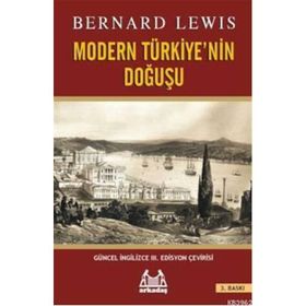 MODERN TÜRKİYE'NİN DOĞUŞU - BERNARD LEWIS