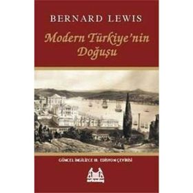 MODERN TÜRKİYE'NİN DOĞUŞU - BERNARD LEWIS