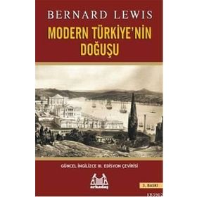 MODERN TÜRKİYE'NİN DOĞUŞU - BERNARD LEWIS