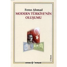 Modern Türkiye’nin Oluşumu - Feroz Ahmad