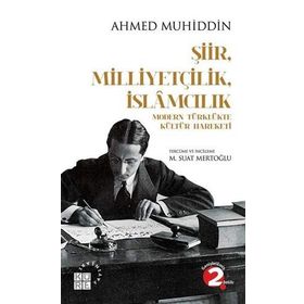 MODERN TÜRKLÜKTE KÜLTÜR HAREKETI - AHMED MUHIDDIN