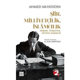MODERN TÜRKLÜKTE KÜLTÜR HAREKETI - AHMED MUHIDDIN