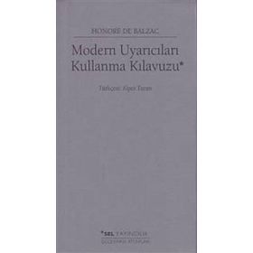 Modern Uyarıcıları Kullanma Kılavuzu - Honore de Balzac