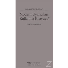 Modern Uyarıcıları Kullanma Kılavuzu - Honore de Balzac
