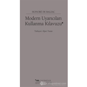 Modern Uyarıcıları Kullanma Kılavuzu - Honore de Balzac