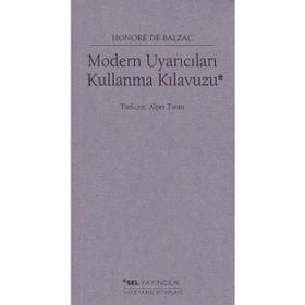 Modern Uyarıcıları Kullanma Kılavuzu - Honore de Balzac