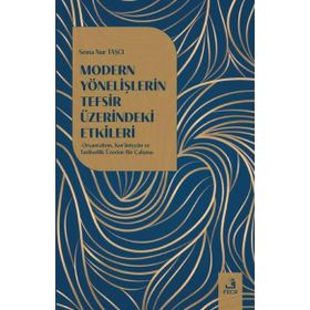 Modern Yönelişlerin Tefsir Üzerindeki Etkileri - Fecr Yayınları