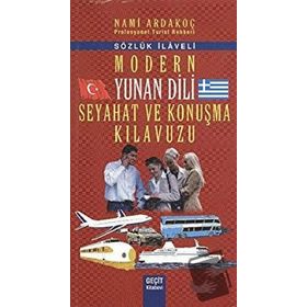MODERN YUNAN DILI SEYAHAT VE KONUŞMA KILAVUZU - NAMI ARDAKOÇ