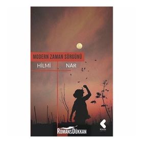 Modern Zaman Sürgünü - Hilmi Nar