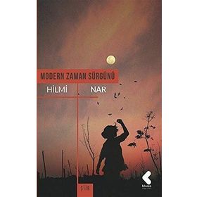 Modern Zaman Sürgünü - Hilmi Nar