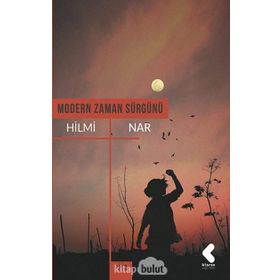 Modern Zaman Sürgünü - Hilmi Nar