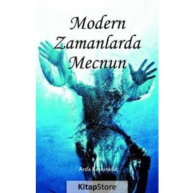 Modern Zamanlarda Mecnun - Arda Keskinkılıç