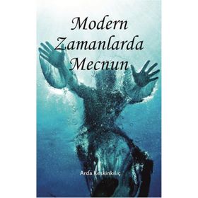 Modern Zamanlarda Mecnun - Arda Keskinkılıç