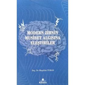 Modern Zihnin Musibet Algısına Eleştiriler Maşallah Turan