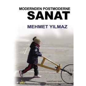 MODERNDEN POSTMODERNE SANAT - MEHMET YILMAZ