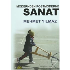 MODERNDEN POSTMODERNE SANAT - MEHMET YILMAZ