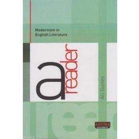 MODERNISM IN ENGLISH LITERATURE A READER - ALI GÜNEŞ