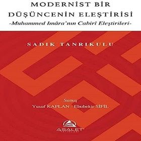 Modernist Bir Düşüncenin Eleştirisi - Sadık Tanrıkulu