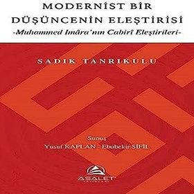 Modernist Bir Düşüncenin Eleştirisi - Sadık Tanrıkulu