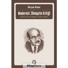 Modernist Zihniyetin Kritiği - Kürşad Atalar