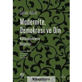 Modernite, Demokrasi ve Din - Samir Amin