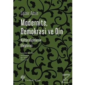 Modernite, Demokrasi ve Din - Samir Amin