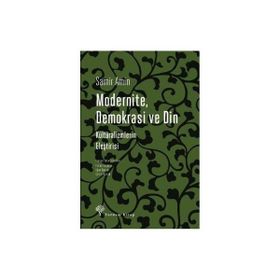 Modernite, Demokrasi ve Din - Samir Amin