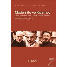Modernite ve Kıyamet - Bengül Güngörmez