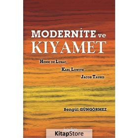 Modernite ve Kıyamet - Bengül Güngörmez
