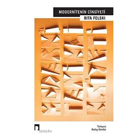 Modernitenin Cinsiyeti - Rita Felski