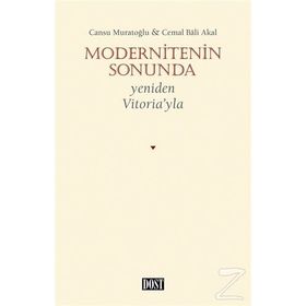 Modernitenin Sonunda Yeniden Vitoriayla - Cemal Bali Akal