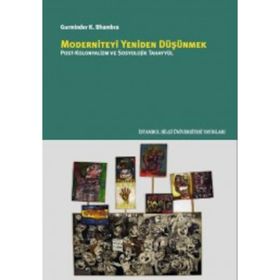 Moderniteyi Yeniden Düşünmek - Gurminder K. Bhambra
