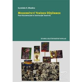 Moderniteyi Yeniden Düşünmek - Gurminder K. Bhambra