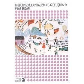 Modernizm, Kapitalizm ve Azgelişmişlik