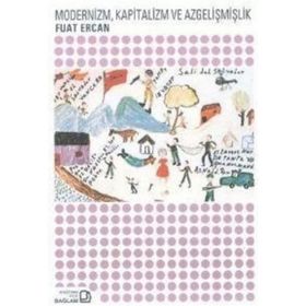 Modernizm, Kapitalizm ve Azgelişmişlik