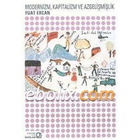 Modernizm, Kapitalizm ve Azgelişmişlik