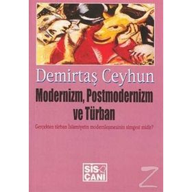 Modernizm, Postmodernizm ve Türban - Demirtaş Ceyhun
